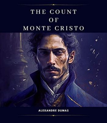  The Count of Monte Cristo  -  a Tale of Betrayal, Revenge and Unexpected Forgiveness?